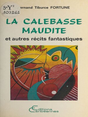 cover image of La calebasse maudite, et autres récits fantastiques